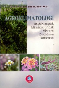 Image of Agroklimatologi : Aspek-aspek Klimatik Untuk Sistem Budidaya Tanaman