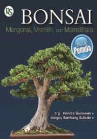 Image of Bonsai Mengenal, Memilih, Dan Memelihara