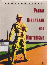 Image of Partai, Kekuasaan Dan Militerisme