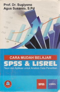 Image of Cara Mudah Belajar SPSS Dan Lisrel : Teori Dan Aplikasi Untuk Analisis Data Penelitian