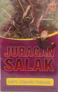 Image of Menjadi Juragan Salak : Tanpa Guru 100% Dijamin Sukses