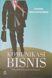 Image of Komunikasi Bisnis : Perspektif Konseptual Dan Kultural