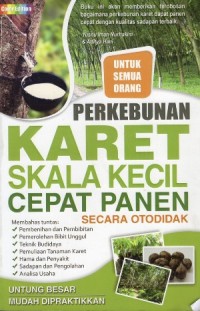 Image of Perkebunan Karet Skala Kecil Cepat Panen Secara Otodidak