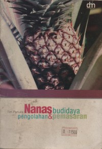 Image of Nanas : Budidaya, Pengolahan & Pemasaran