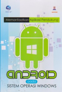 Image of Memanfaatkan Aplikasi Pendukung Android Pada Sistem Operasi Windows