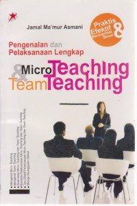 Image of Pengenalan Dan Pelaksanaan Lengkap Micro Teaching Dan Team Teaching