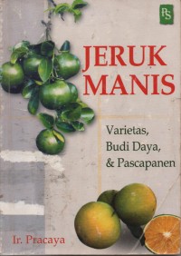 Image of Jeruk Manis : Varietas, Budidaya Dan Pascapanen
