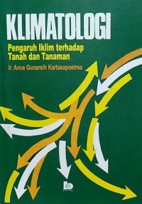 Image of Klimatologi : Pengaruh Iklim Terhadap Tanah Dan Tanaman