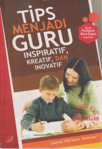 Image of Tips Menjadi Guru Inspiratif, Kreatif,Dan Inovatif