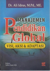 Image of Manajemen Pendidikan Global (Visi, Aksi, Adaptasi)