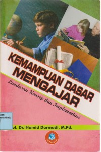 Image of Kemampuan Dasar Mengajar (Landasan Konsep Dan Implementasi)