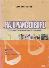 Image of Raju Yang Diburu : Buruknya Peradilan Anak Di Indonesia