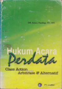 Image of Hukum Acara Perdata : Class Action Serta Arbitrase & Alternatif