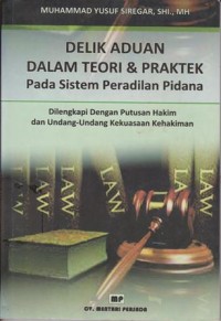 Image of Delik Aduan Dalam Teori & Praktek Pada Sistem Peradilan Pidana