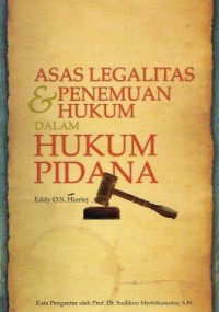 Image of Asas Legalitas Dan Penemuan Hukum Dalam Hukum Pidana
