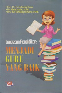 Image of Landasan Pendidikan Menjadi Guru Yang Baik