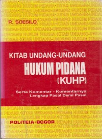 Image of Kitab Undang-undang Hukum Pidana (KUHP) : Serta Komentar-Komentarnya Lengkap Pasal Demi Pasal