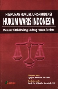 Image of Himpunan Hukum Jurisprudensi Hukum Waris Indonesia Menurut kitab Undang-Undang Hukum Perdata