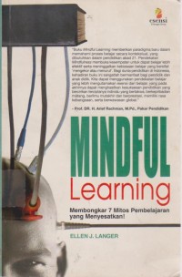 Image of Mindful Learning Membongkar 7 Mitos Pembelajaran Yang Menyesatkan