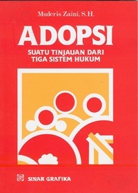 Image of Adopsi : Suatu Tinjauan Dari Tiga Sistem Hukum