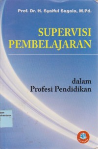 Image of Supervisi Pembelajaran Dalam Profesi Pendidikan Membantu Mengatasi Kesulitan Guru Memberikan Layanan Belajar Yang Bermutu