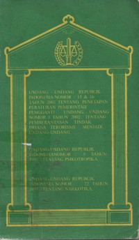 Image of Undang-Undang Republik Indonesia Nomor 15 & 16 Tahun 2003 Tentang Penetapan Peraturan Pemerintah Pengganti Undang-Undang Nomor 1 tahun 2002 Tentang Pemberantasan Tindak Pidana Terorisme Menjadi Undang-Undang