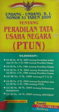 Image of Undang-Undang R.I Nomor 51 Tahun 2009 Tentang Peradilan Tata Usaha Negara (PTUN)