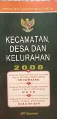 Image of Himpunan Peraturan Perundang-Undangan Kecamatan Desa Dan Kelurahan 2008
