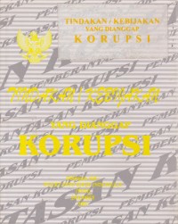 Image of Tindakan / Kebijakan Yang Dianggap Korupsi