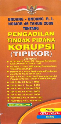 Image of Undang-undang Republik Indonesia Nomor 46 Tahun 2009 Tentang Pengadilan Tindak Pidana Korupsi (TIPIKOR)