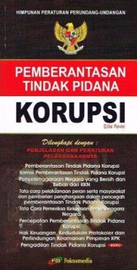 Image of Himpunan Peraturan Perundang-Undangan : Pemberantasan Tindak Pidana Korupsi