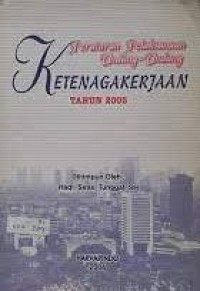 Image of Peraturan Pelaksanaan Undang-Undang Ketenagakerjaan Tahun 2005