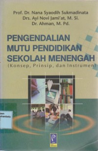 Image of Pengendalian Mutu Pendidikan Sekolah Menengah (Konsep, Prinsip, Dan Instrumen)