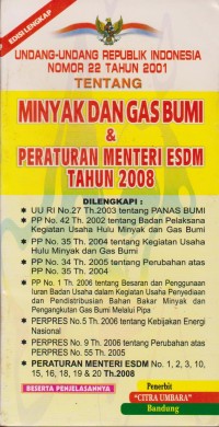 Image of Undang-Undang Republik Indonesia Nomor 22 Tahun 2001 Tentang Minyak Dan Gas Bumi & Peraturan Menteri ESDM Tahun 2008