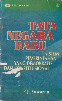 Image of Tata Negara Baru : Sistem Pemerintahan Yang Demokratis Dan Konstitusional