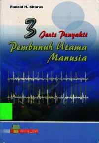 Image of 3 Jenis Penyakit Pembunuh Utama Manusia