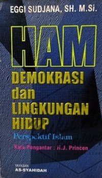 Image of HAM Demokrasi Dan Lingkungan Hidup : Perspektif Islam