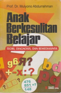 Image of Anak Berkesulitan Belajar : Teori, Diagnosis, Dan Remediasinya