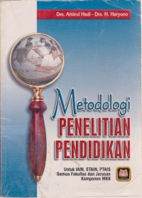 Image of Metodologi Penelitian Pendidikan : Untuk IAIN, PTAIS, Semua Fakultas Dan Jurusan Komponen MKK