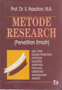 Image of Metode Research : Penelitian Ilmiah Usul Tesis, Desain Penelitian, Hipotesis, Validitas, Sampling, Populasi, Observasi, Wawancara, Angket