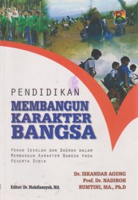Image of Pendidikan Membangun Karakter Bangsa Peran Sekolah Dan Daerah Dalam Membangun Karakter Bangsa Pada Peserta Didik