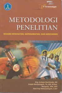 Image of Metodologi Penelitian : Bidang Kesehatan, Keperawatan, Dan Kebidanan