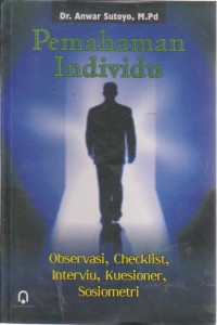 Image of Pemahaman Individu : Observasi, Checklist, Interviu, Kuesioner, Sosiometri