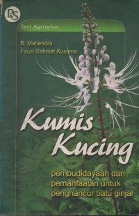 Image of Kumis Kucing : Pembudidayaan Dan Pemanfaatan Untuk Penghancur Batu Ginjal