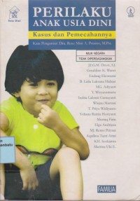 Image of Perilaku Anak Usia Dini Kasus Dan Pemecahannya