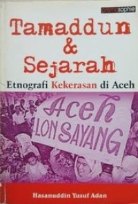 Image of Tamaddun Dan Sejarah Etnografi Kekerasan di Aceh