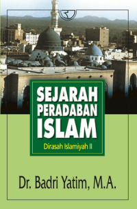Image of Sejarah Peradaban Islam : Dirasah Islamiyah II