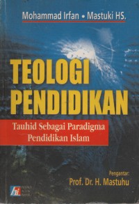 Image of Teologi Pendidikan : Tauhid Sebagai Paradigma Pendidikan Islam