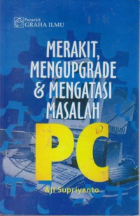 Image of Merakit, Mengupgrade & Mengatasi Masalah PC
