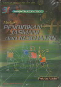 Image of Materi Pendidikan Jasmani Dan Kesehatan : Jilid 3 Untuk SLTP Kelas 3